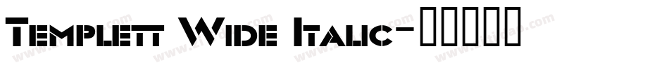 Templett Wide Italic字体转换